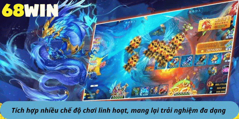 Tích hợp nhiều chế độ chơi linh hoạt, mang lại trải nghiệm đa dạng
